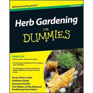 Herb Gardening For Dummies 2e -- Cutler